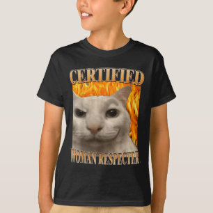 T-shirt Chat certifié respectueux des femmes Mème drôle mi