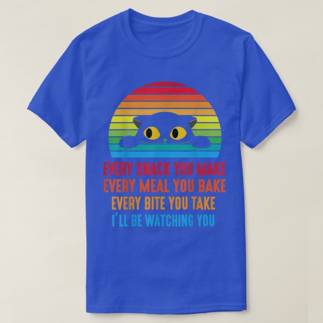 T-shirt Chat Chaque Snack Que Vous Faites Chaque Repas Que (Design devant)