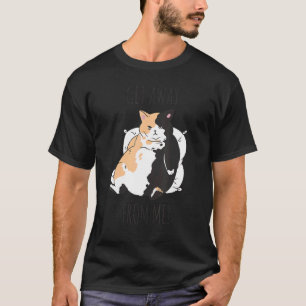 T-shirt Chat cheky dire Éloignez-vous de moi