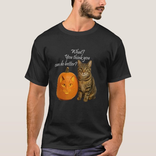T-shirt Chat Citrouille. Ce que vous pensez que vous pouve (Devant)
