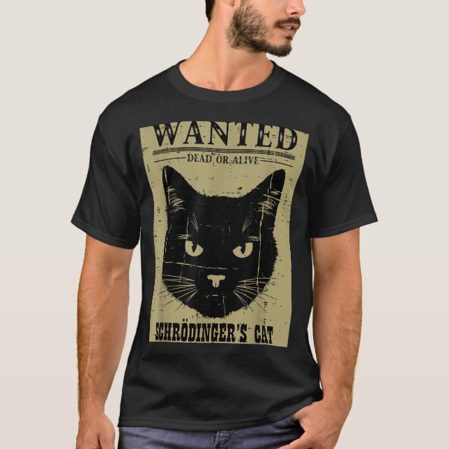 T-shirt Chat de Schrödinger recherché Drôle de science Phy (Devant)