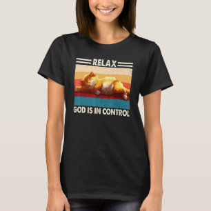 T-shirt Chat Détendez-vous Dieu Est Aux Manettes
