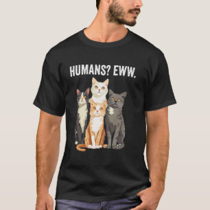 T-shirt Chat d'introverti drôle Eww Humains