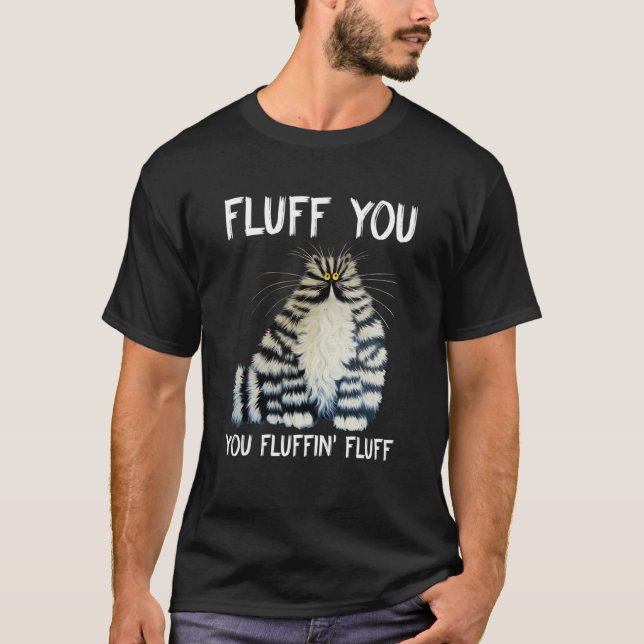 T-shirt Chat Dire Scastic Fluff You Fluffin' Fluff (Devant)