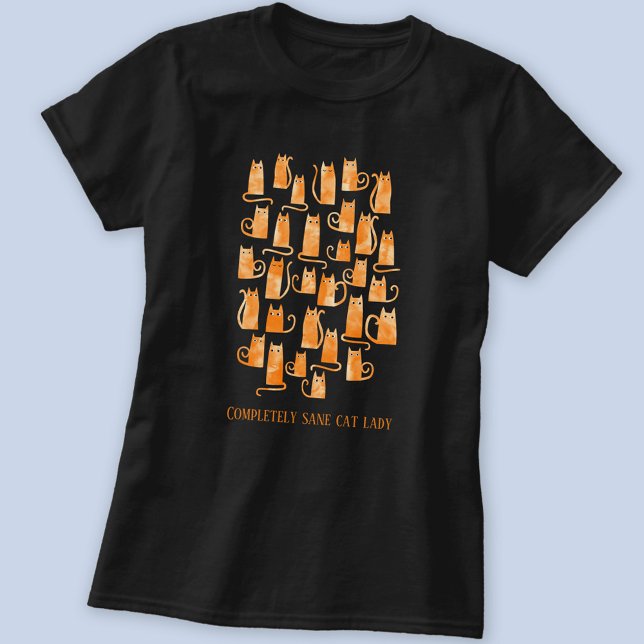 T-shirt Chat drôle (Completely Sane Cat Lady fun orange ginger cat t-shirt with customizable text)