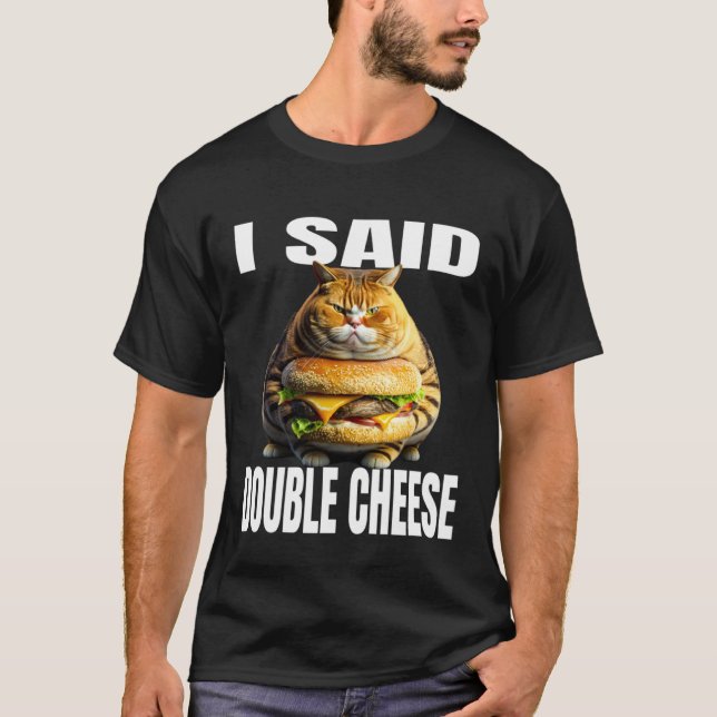 T-shirt Chat Drôle Avec Hamburger J'ai Dit Double Fromage  (Devant)