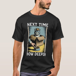 T-shirt Chat Drôle Dans Une Boîte La Prochaine Fois Inclin