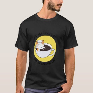 T-shirt Chat Drôle Désolé Je Ne Peux Pas Y Aller Je Suis U