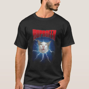 T-shirt Chat drôle d'humour mème ibuprofène Chat ironique