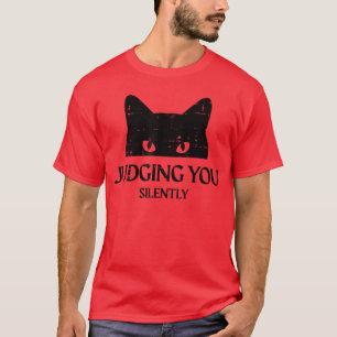 T-shirt Chat drôle disant que vous juge silencieusement Fe