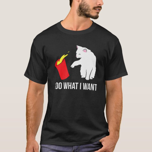 T-shirt Chat Drôle Je Fais Ce Que Je Veux (Devant)