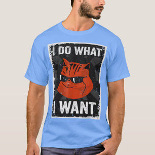 T-shirt Chat drôle Je fais ce que je veux avec mon chat dr