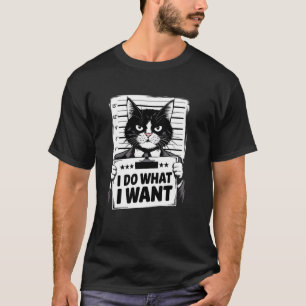 T-shirt Chat Drôle Je Fais Ce Que Je Veux Mugshot Félin An