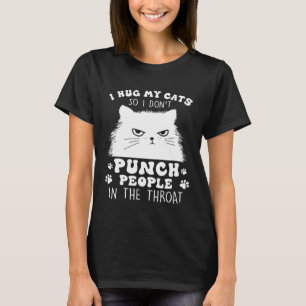 T-shirt Chat Drôle Je Serre Mon Chat Dans Mes Bras Pour Ne