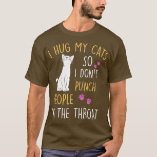 T-shirt Chat drôle Je serre mon chat donc je ne pince pas