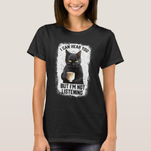 T-shirt Chat Drôle Je Vous Entends Mais Je N'écoute Pas Ch