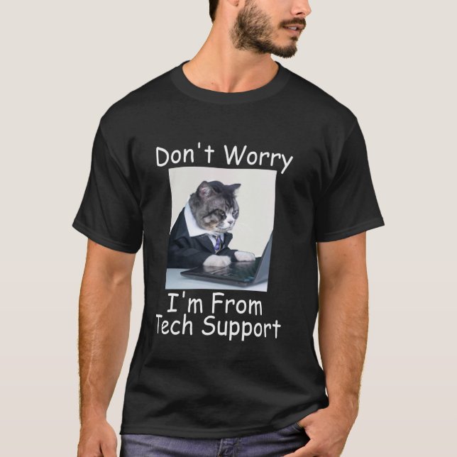 T-shirt Chat Drôle Ne T'inquiète Pas Je Suis Du Support Te (Devant)