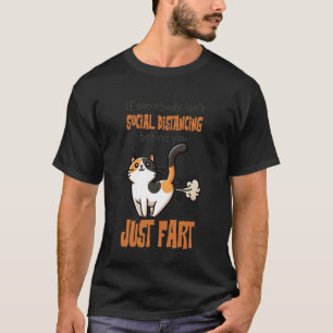 T-shirt Chat Drôle Qui Pète Distanciation Sociale Sarcasti