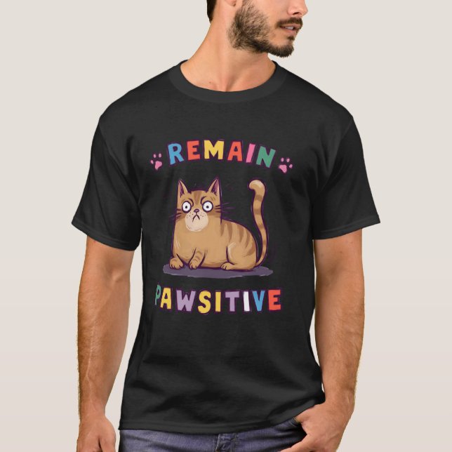 T-shirt Chat Drôle Reste Pawsitif Mignon (Devant)