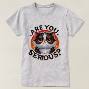 T-shirt Chat Drôle – Sassy Êtes-vous Sérieux