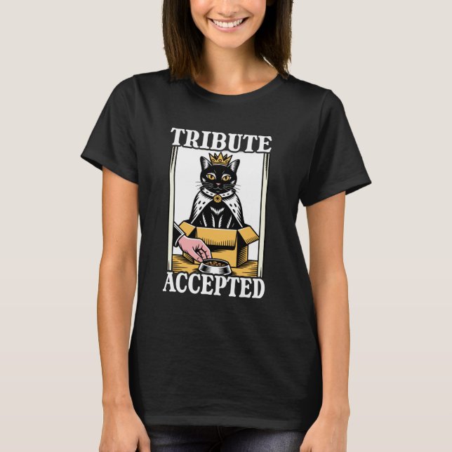 T-shirt Chat drôle tribut accepté dans une boîte de bol de (Devant)