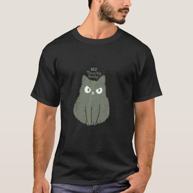 T-SHIRT CHAT EN COLÈRE PAS TOUCHER TOUCHER! (Devant)