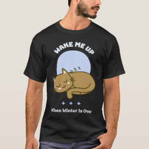 T-shirt Chat endormi réveille-moi quand l'hiver sera fini