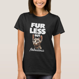 T-shirt Chat Enthousiaste Félin Sans Poils Mais Fabuleux