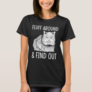 T-shirt Chat humour pour adultes Chat Fluff Around And F