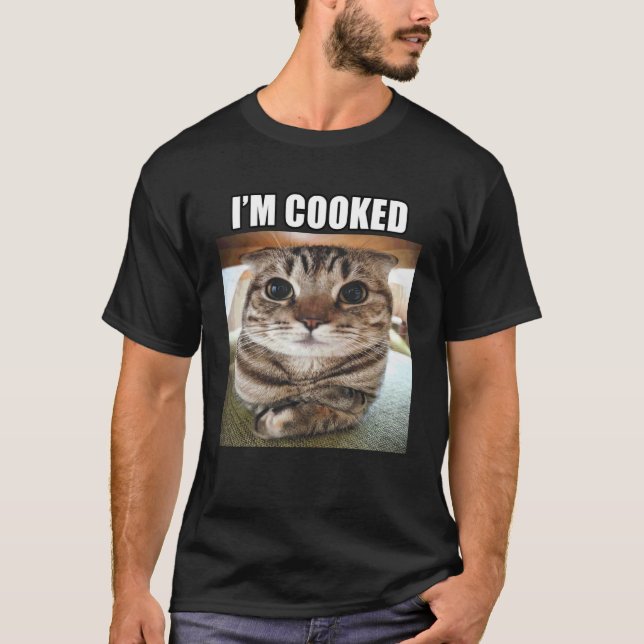 T-shirt Chat idiot regardant fixe Je suis cuit Mème (Devant)