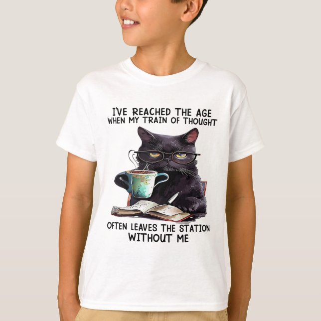 T-shirt Chat J'Ai Atteint L'Âge Quand Mon Train De Pensée (Devant)