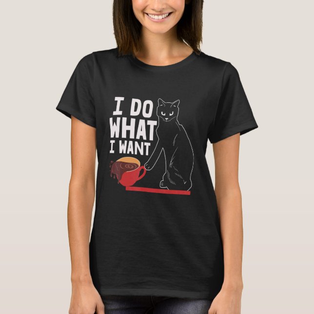 T-shirt Chat Je Fais Ce Que Je Veux Café (Devant)
