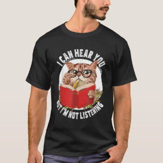 T-shirt Chat Je Peux Vous Entendre Mais Je Vous Écoute
