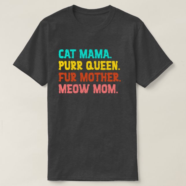 T-shirt Chat Mama. Purr Queen, Fur Mother, Meow Mom T-shir (Design devant)