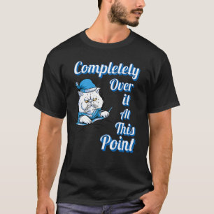 T-shirt Chat mécontent complètement dépassé