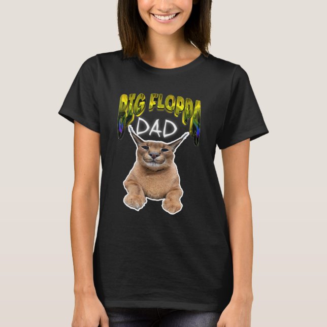 T-shirt chat mème BIG FLOPPA PAPA (Devant)