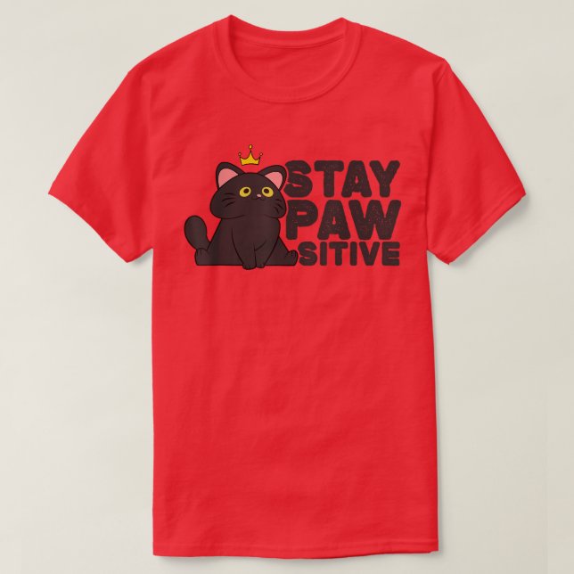 T-shirt Chat mignon Stay Pawsitive Funny Amoureux  (Design devant)