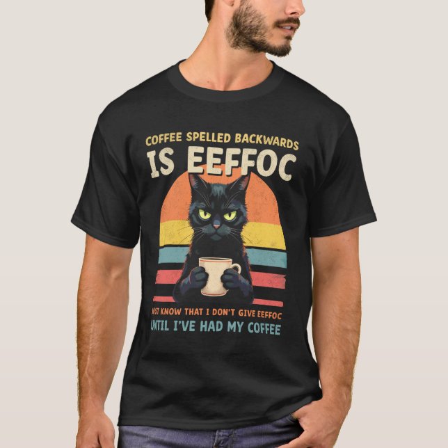 T-shirt Chat Noir Buvant du Café Écrit à l'Envers est Eff (Devant)