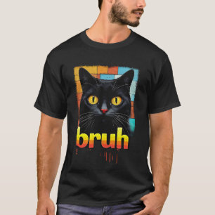 T-shirt Chat Noir Dit Bruh Mème Graphique Humour Vintage S