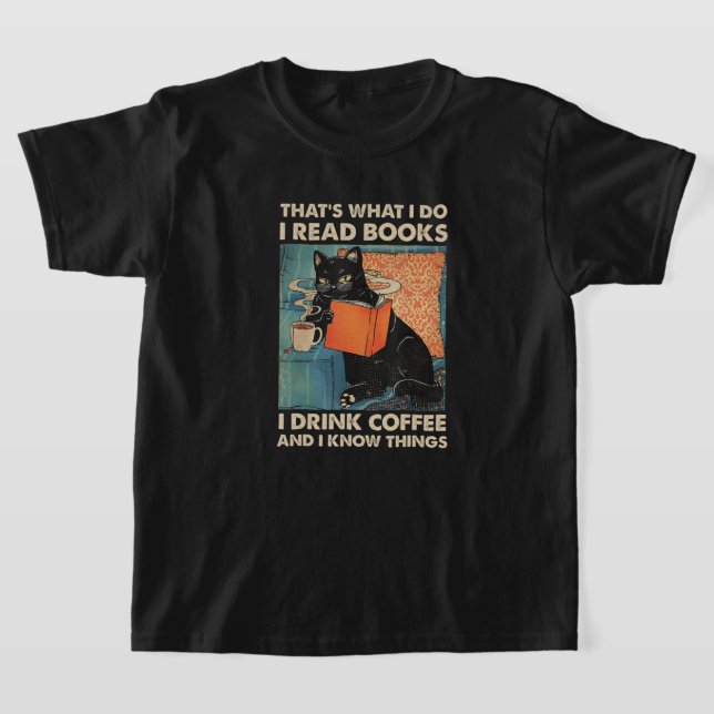 T-shirt Chat Noir J'Ai Lu Des Livres Je Bois Du Café Et Je (Poser)