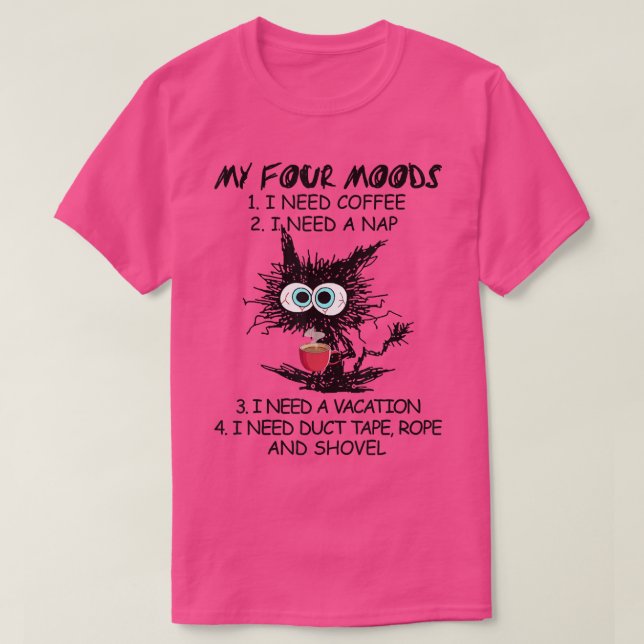 T-shirt Chat Noir Mes Quatre Humeurs J'Ai Besoin De Café J (Design devant)