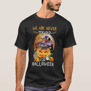 T-shirt Chat Noir Nous Ne Sommes Jamais Trop Vieux Pour Ha