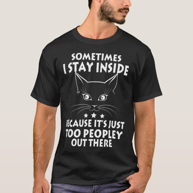 T-shirt Chat Noir Parfois Je Reste À L'Intérieur Parce Que (Devant)