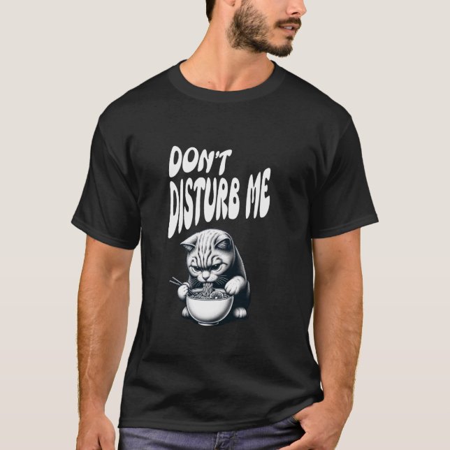 T-shirt Chat Obsédé par Ramen, Ne Pas Déranger, Chat qui M (Devant)