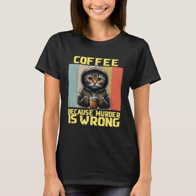 T-shirt chat paresseux café parce que est faux kitty (Devant)