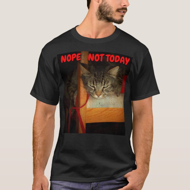 T-shirt Chat paresseux Meme de Nope pas aujourd'hui (Devant)