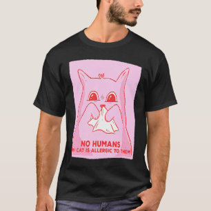 T-shirt Chat  Pas D'humains  Mon Chat Est Allergique À Ceu