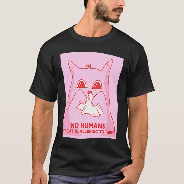 T-shirt Chat  Pas D'humains  Mon Chat Est Allergique À Ceu (Devant)