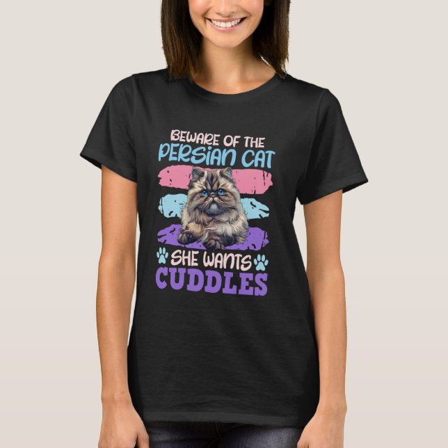 T-shirt Chat Persan ATTENTION LE CHAT PERSAN VEUT DES CALI (Devant)