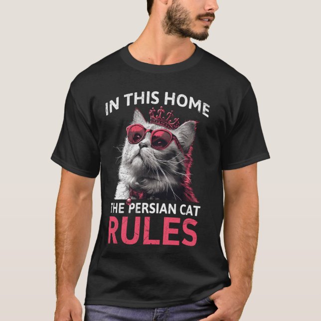 T-shirt Chat Persan DANS CETTE MAISON LE CHAT PERSAN RÈGNE (Devant)